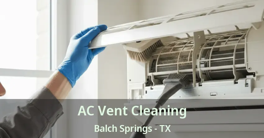 AC Vent Cleaning Balch Springs - TX
