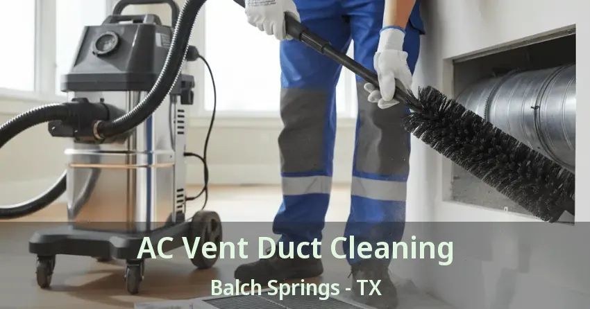 AC Vent Duct Cleaning Balch Springs - TX