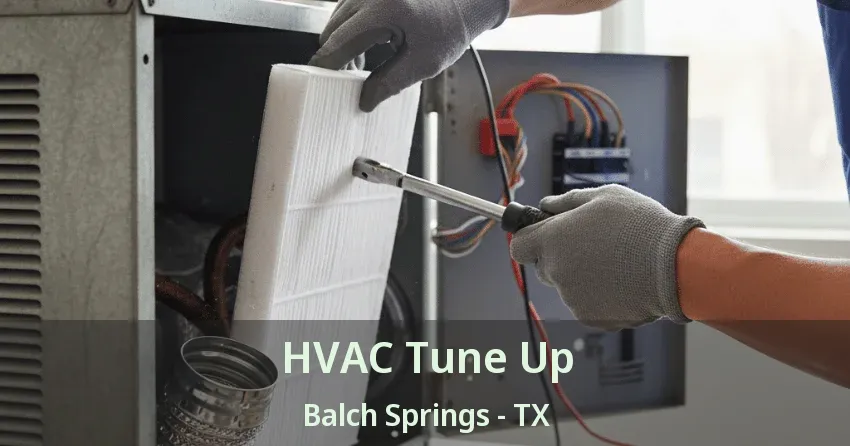 HVAC Tune Up Balch Springs - TX